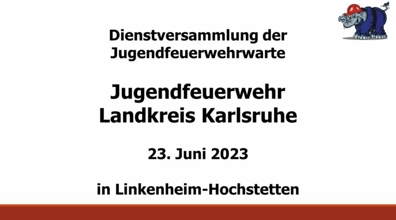 Dienstversammlung der Kreisjugendfeuerwehr in Linkenheim-Hochstetten